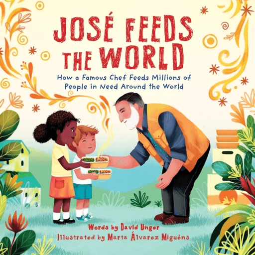 Jose Feeds the World av David Unger