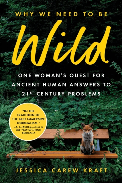 Why We Need to Be Wild av Jessica Carew Kraft