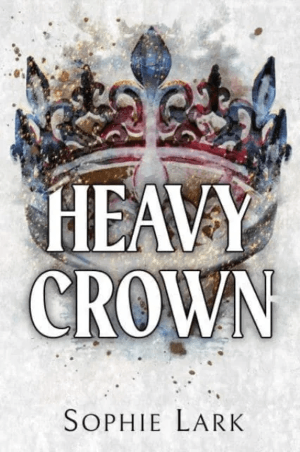 Heavy Crown av Sophie Lark