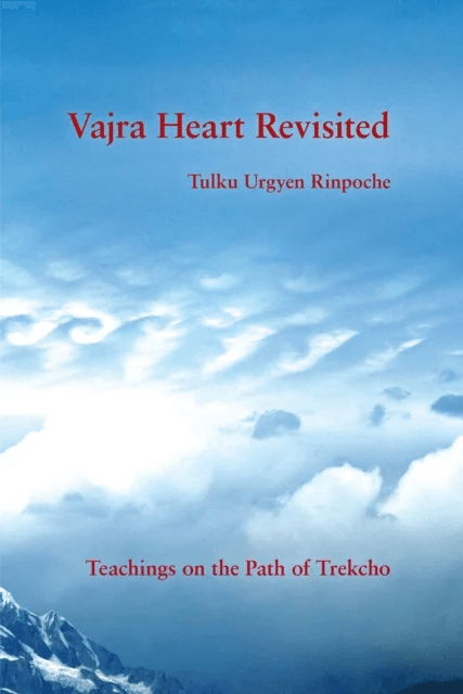 Vajra Heart Revisited av Tulku Urgyen Rinpoche