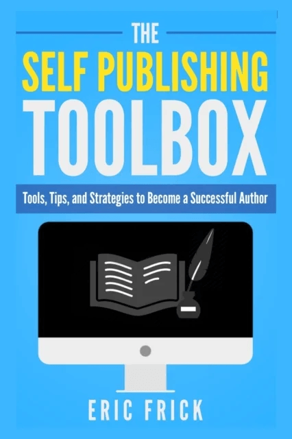 The Self Publishing Toolbox av Eric R Frick