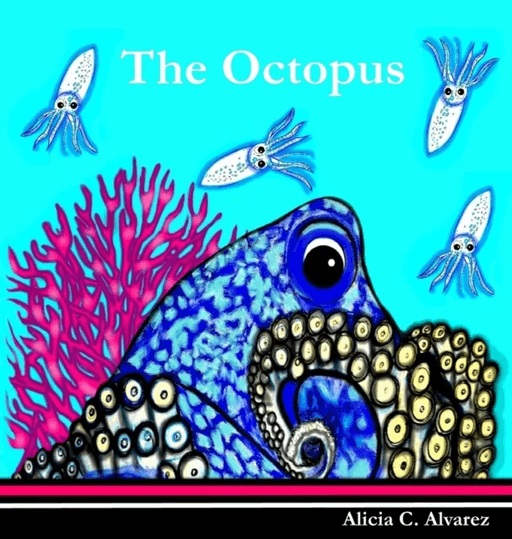 The Octopus av Alicia C Alvarez