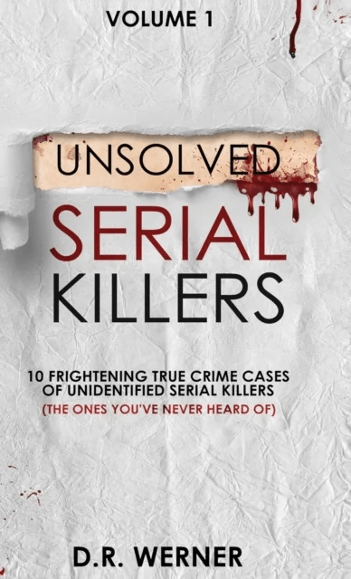 Unsolved Serial Killers av D R Werner