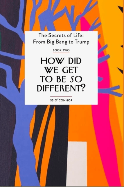 How Did We Get To be So Different? av S. S. O'Connor