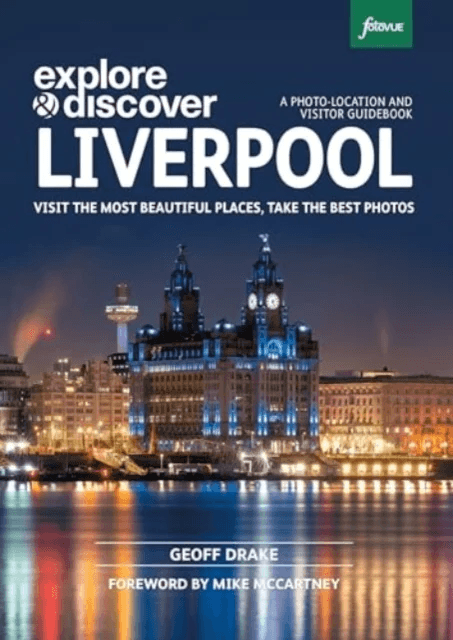 Explore &amp; Discover Liverpool av Geoff Drake