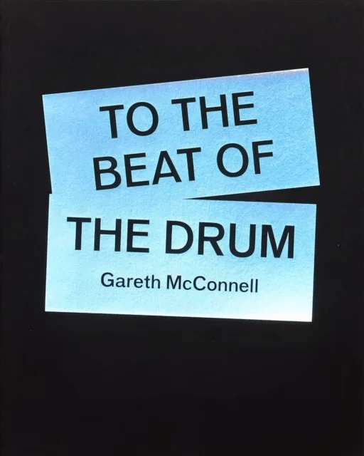 To The Beat Of The Drum av Gareth McConnell