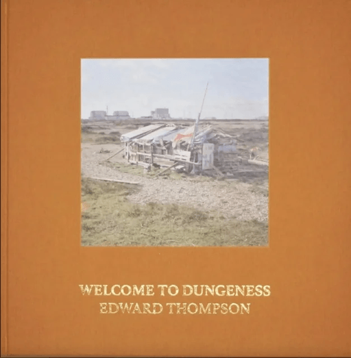 Welcome To Dungeness av Edward Thompson