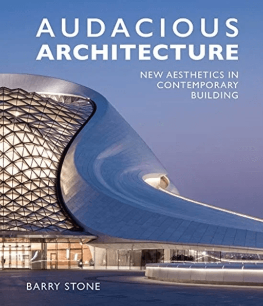 Audacious Architecture av Barry Stone