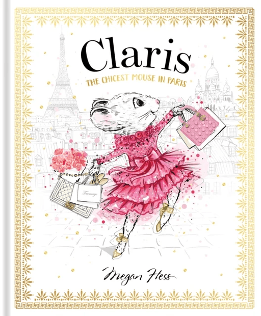 Claris: The Chicest Mouse in Paris av Megan Hess