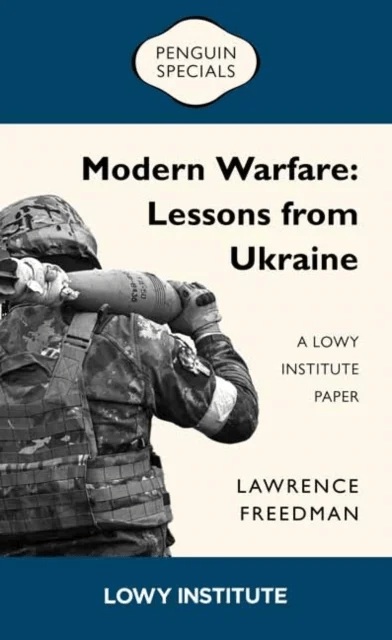 Modern Warfare: A Lowy Institute Paper: Penguin Special av Sir Lawrence Freedman