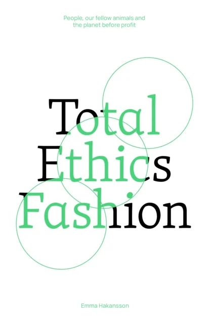 Total Ethics Fashion av Emma Hakansson