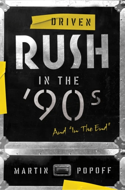 Driven: Rush In The 90s And In The End av Martin Popoff