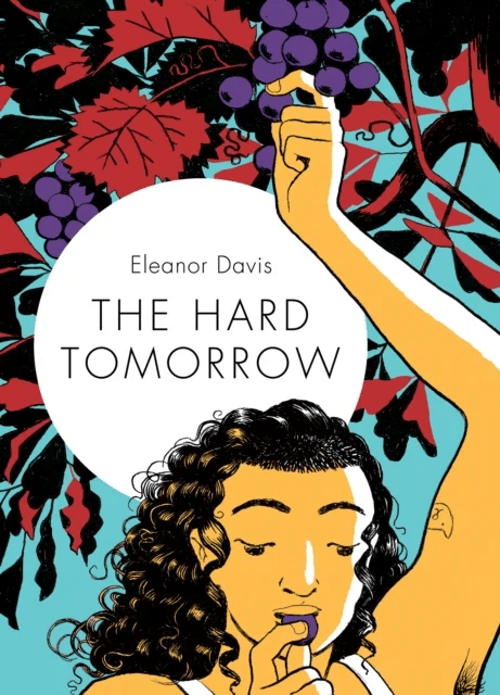 The Hard Tomorrow av Eleanor Davis