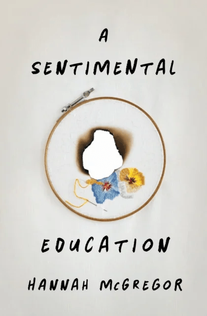 A Sentimental Education av Hannah McGregor