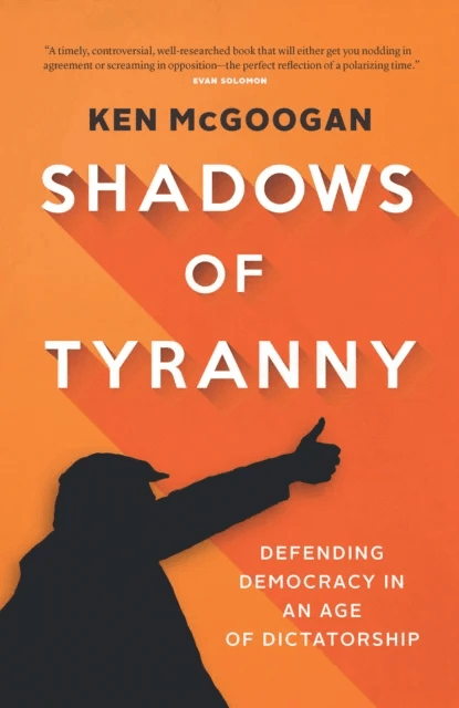 Shadows of Tyranny av Ken McGoogan