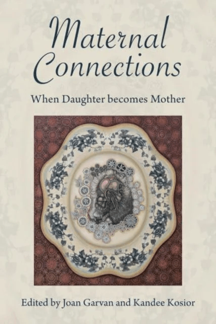 Maternal Connections: av Kandee Kosior, Joan Garvan