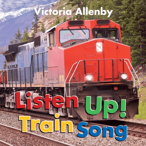 Listen Up! Train Song av Victoria Allenby