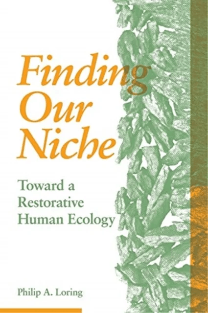 Finding Our Niche av Philip A. Loring