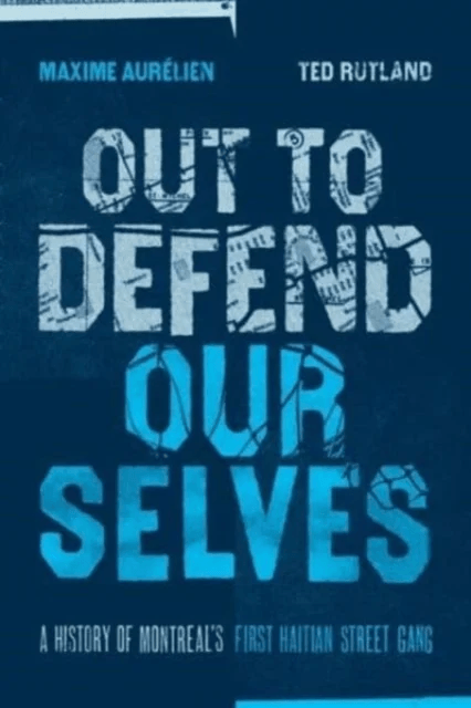 Out To Defend Ourselves av Maxime Aurelien, Ted Rutland