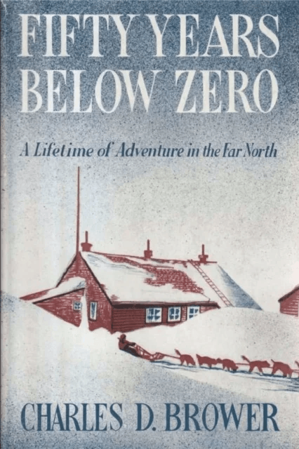 Fifty Years Below Zero av Charles Brower