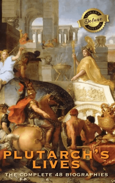 Plutarch's Lives, The Complete 48 Biographies (Deluxe Library Edition) av Plutarch