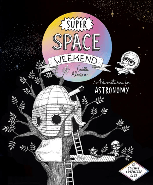 Super Space Weekend av Gaelle Almeras