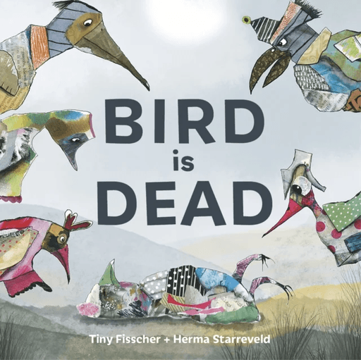 Bird is Dead av Tiny Fisscher