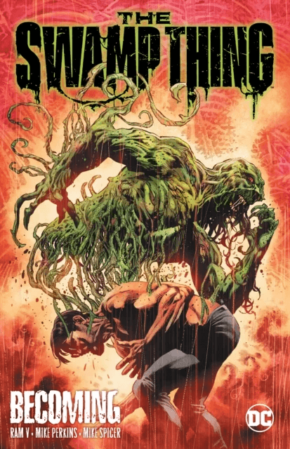 The Swamp Thing Volume 1: Becoming av V. Ram, Mike Perkins