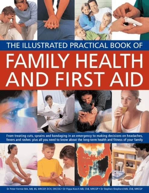 Illustrated Practical Book of Family Health &amp; First Aid av Peter Ph.D. &amp; Keech Pippa Ph.D. &amp; Shepher Fermie