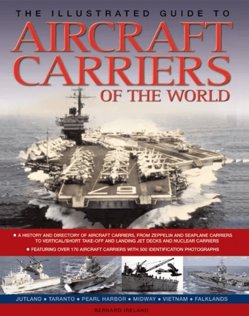The Illustrated Guide to Aircraft Carriers of the World av Bernard Ireland