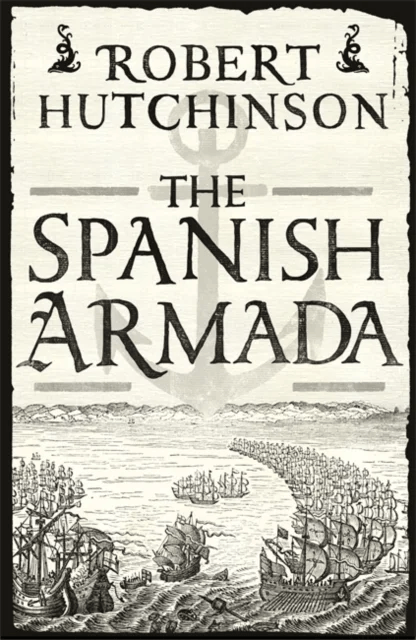 The Spanish Armada av Robert Hutchinson