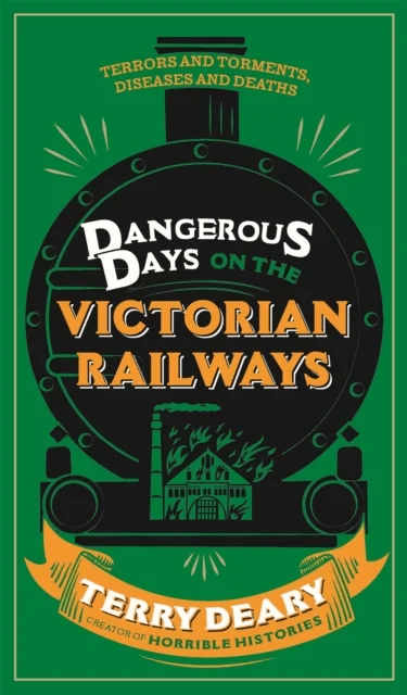 Dangerous Days on the Victorian Railways av Terry Deary