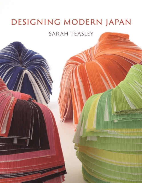 Designing Modern Japan av Sarah Teasley