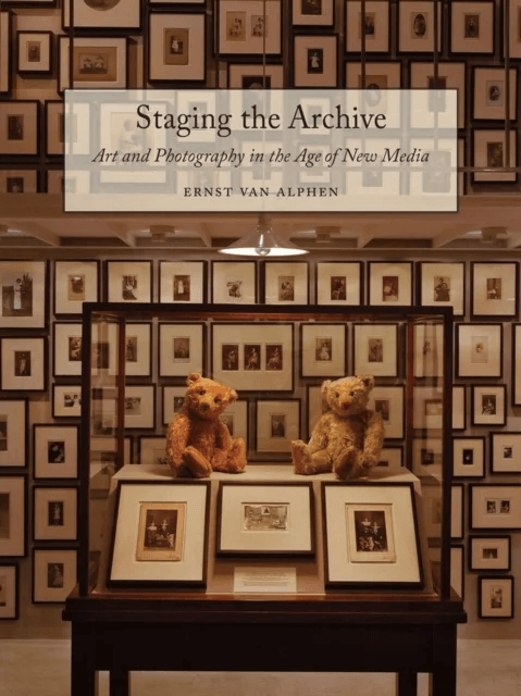 Staging the Archive av Ernst van Alphen