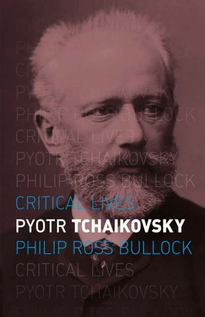 Pyotr Tchaikovsky av Philip Ross Bullock