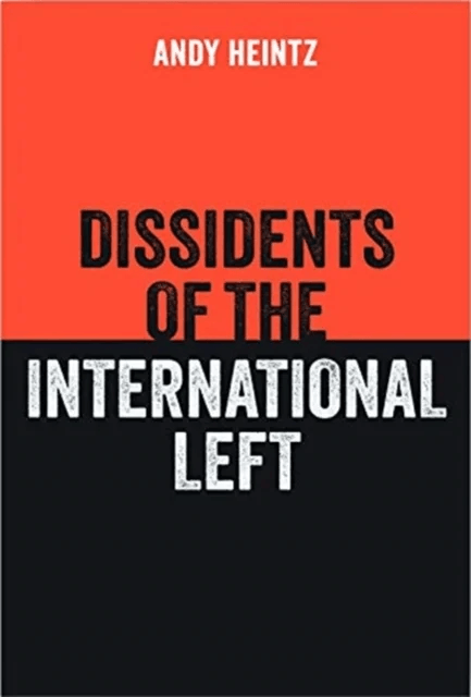 Dissidents Of The International Left