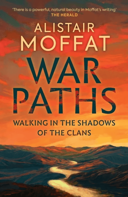 War Paths av Alistair Moffat
