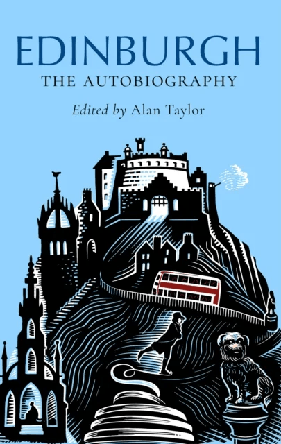 Edinburgh: The Autobiography av Alan Taylor