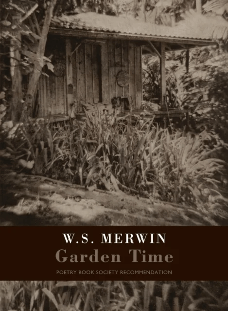 Garden Time av W. S. Merwin