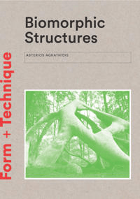 Biomorphic Structures av Asterios Agkathidis