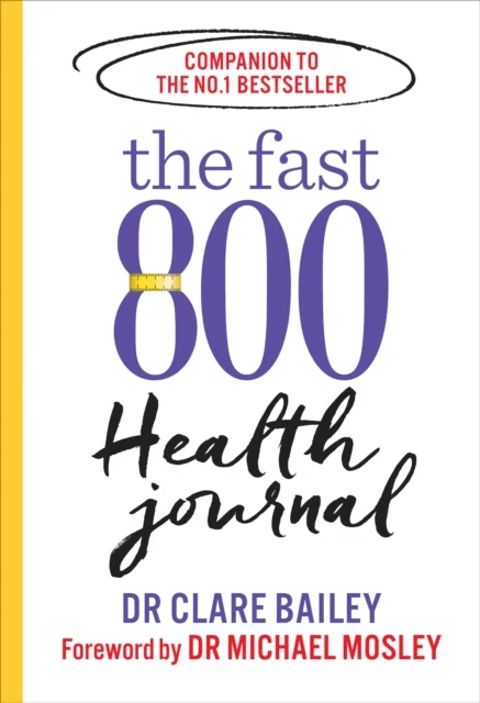 The Fast 800 Health Journal av Dr Michael Mosley