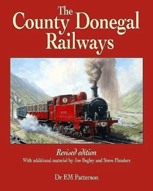 The County Donegal Railways av E. M. Patterson, Steve Flanders, Joe Begley