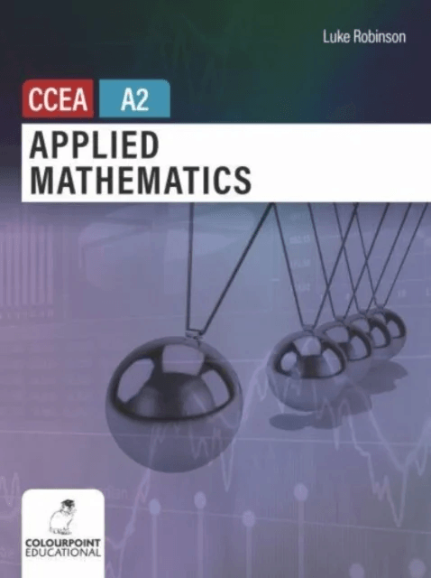 Applied Mathematics for CCEA A2 Level av Luke Robinson