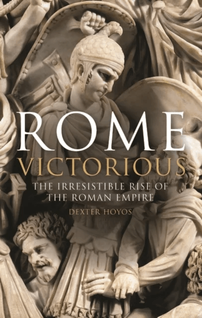 Rome Victorious av Prof Dexter (University of Sydney Australia) Hoyos
