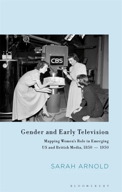 Television, Technology and Gender av Sarah Arnold