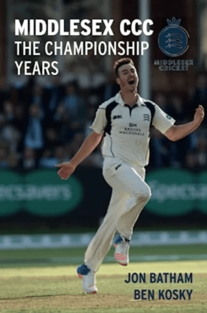 Middlesex CCC - The Championship Years av Jon Batham