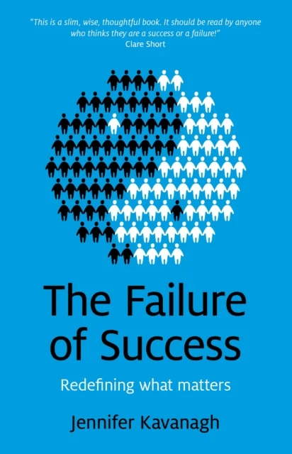 Failure of Success, The ¿ Redefining what matters av Jennifer Kavanagh