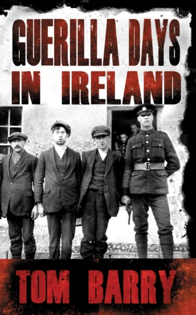 Guerilla Days in Ireland - New Edition av Tom Barry