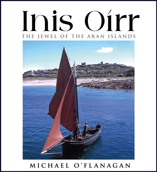Inis Oirr ¿ The Jewel of the Aran Islands