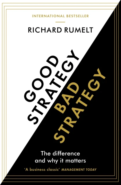 Good Strategy/Bad Strategy av Richard Rumelt
